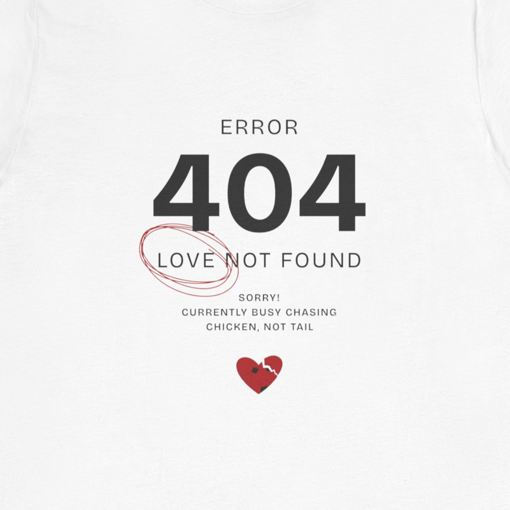 404 Love Not Found Tee