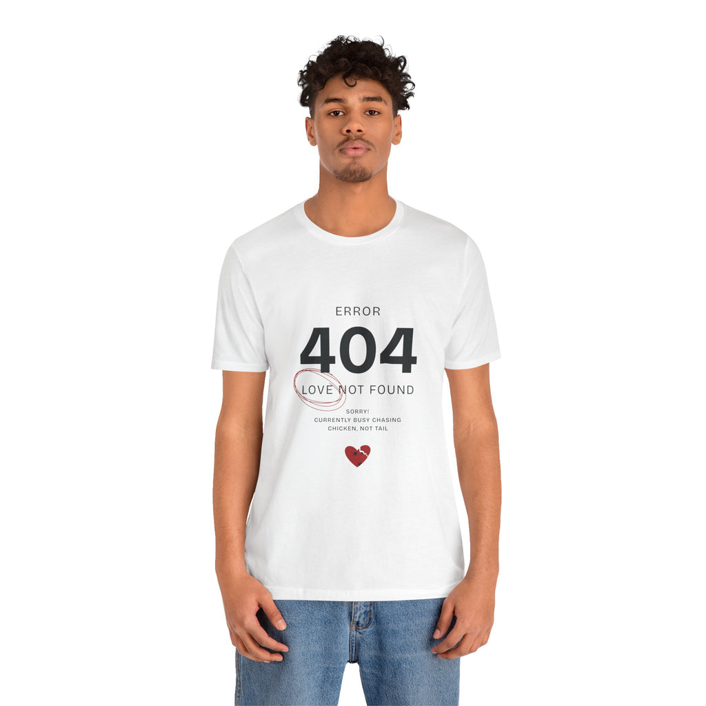 404 Love Not Found Tee