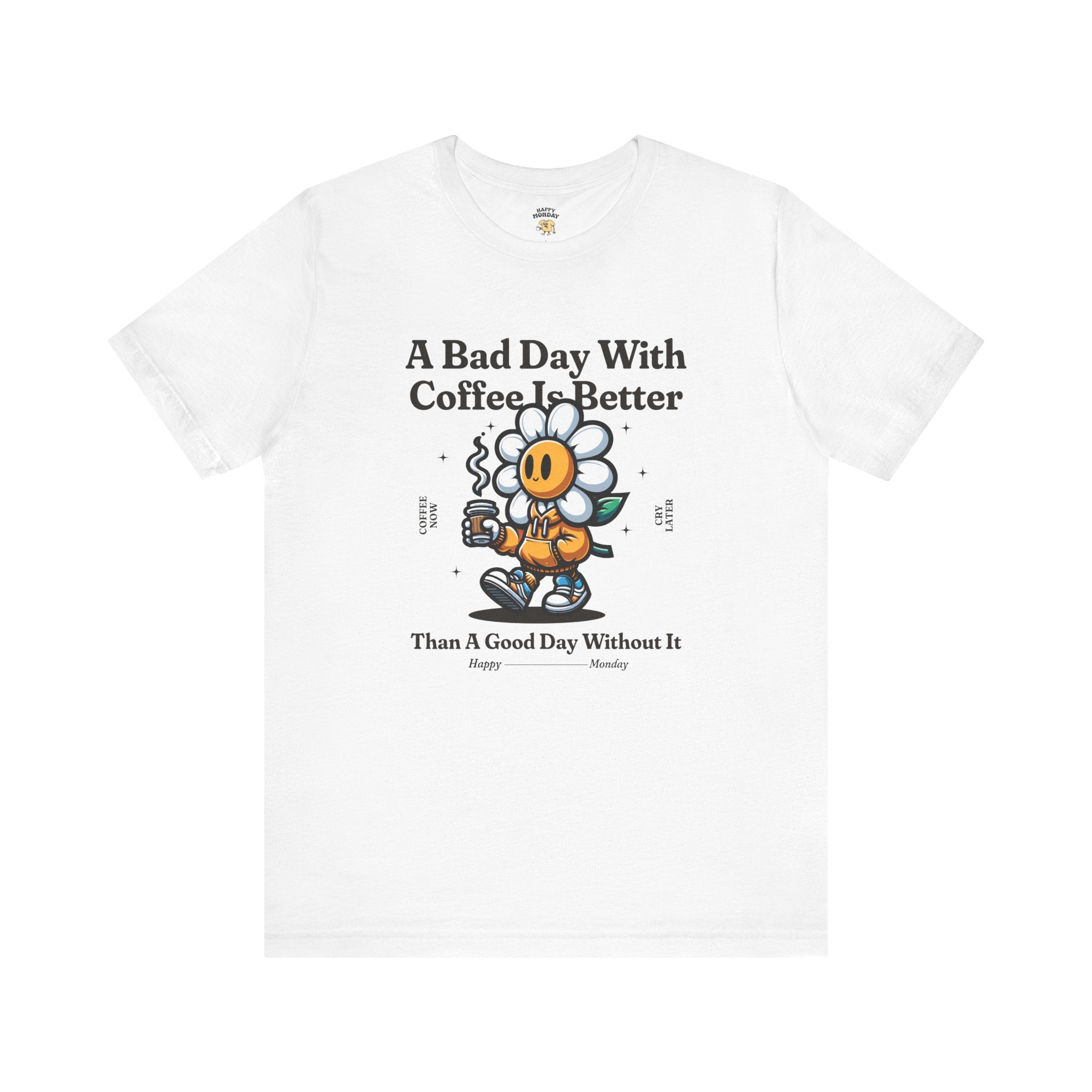 Coffee Now Cry Later