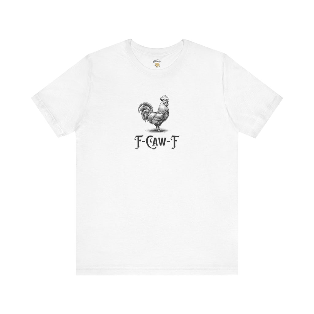 F-Caw-F Tee