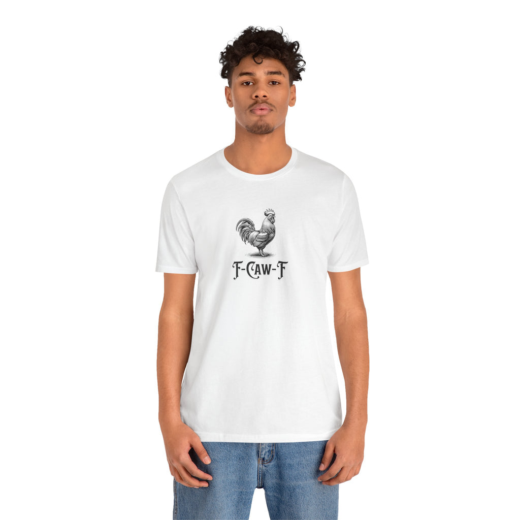F-Caw-F Tee