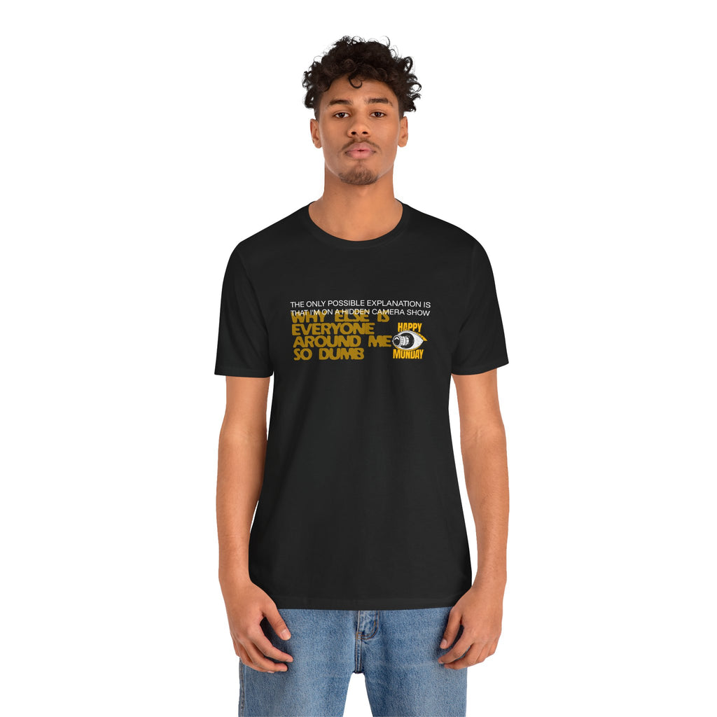 Hidden Camera Show Tee