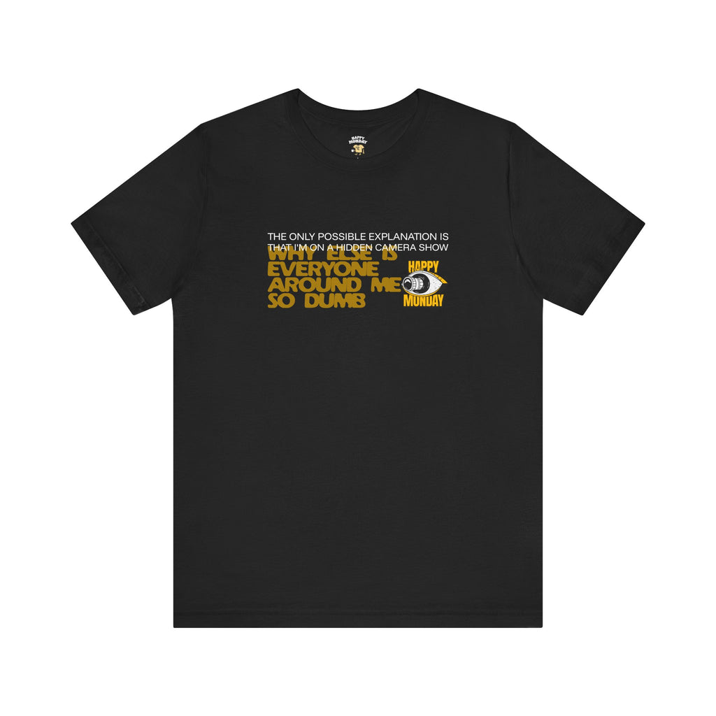 Hidden Camera Show Tee