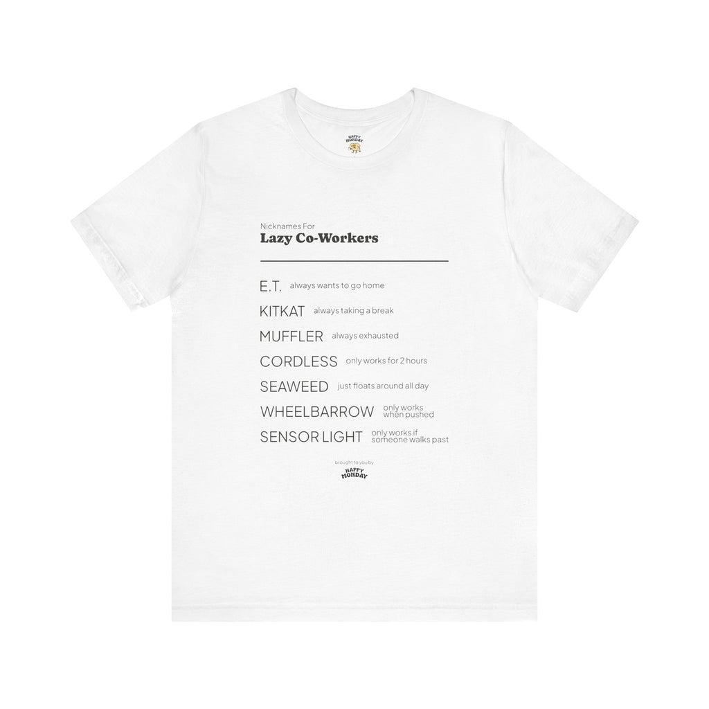 Lazy Co-Workers Tee