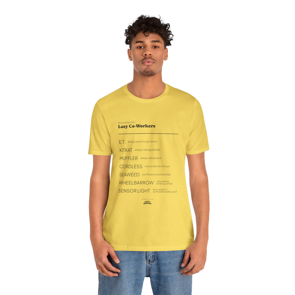 Lazy Co-Workers Tee
