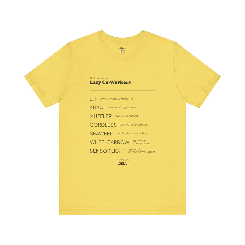 Lazy Co-Workers Tee