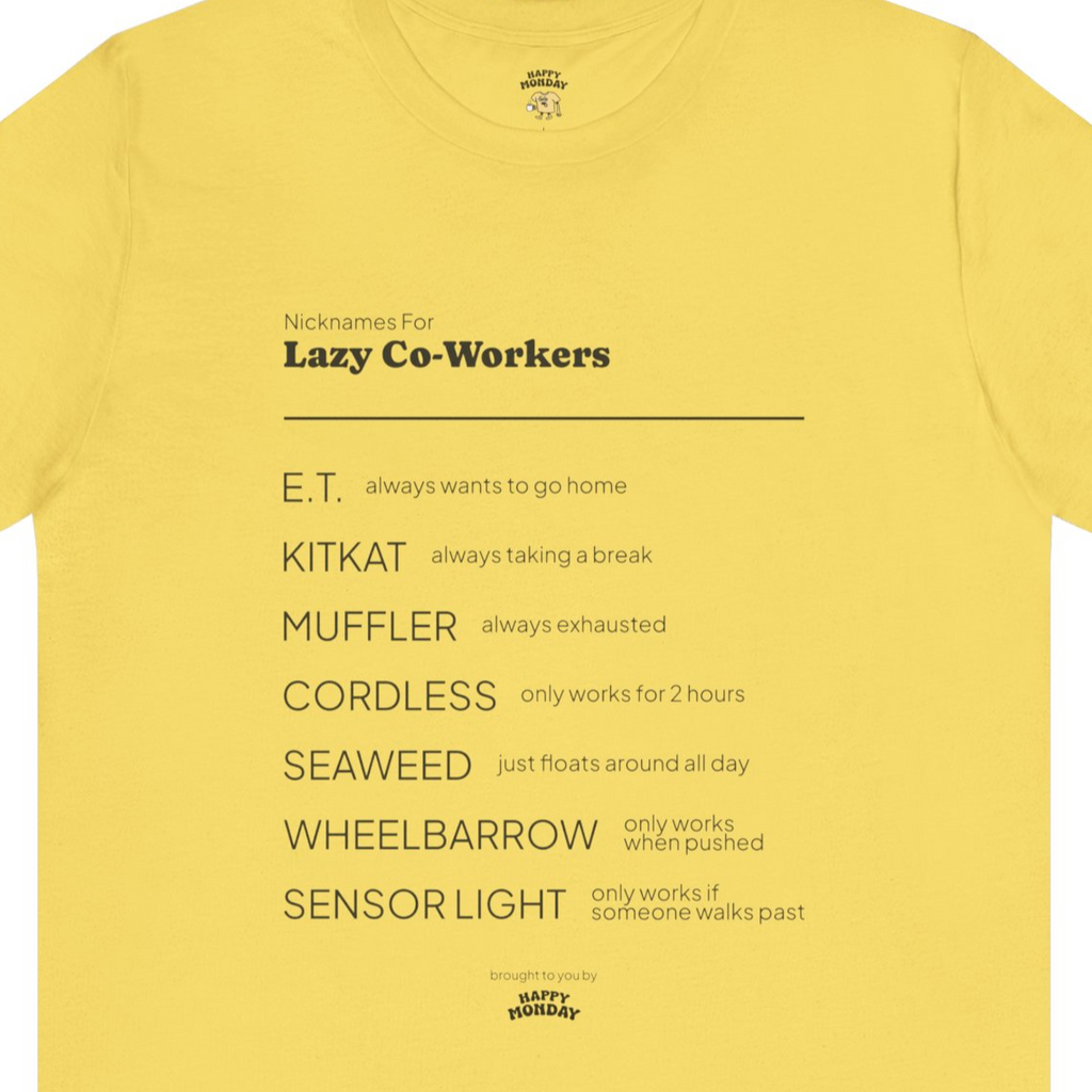 Lazy Co-Workers Tee