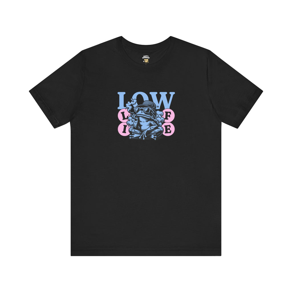 Low Life Tee