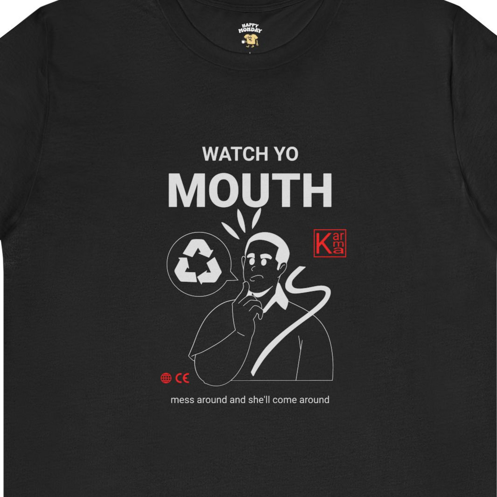 Watch Yo Mouth Tee